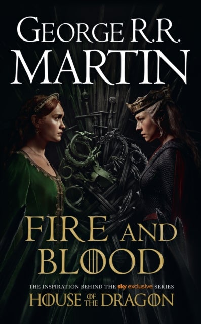 A Fire and Blood - The inspiration for HBO's House of the Dragon