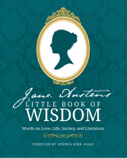 JANE AUSTENS LITTLE BK OF PB - Words on Love, Life, Society and Literature