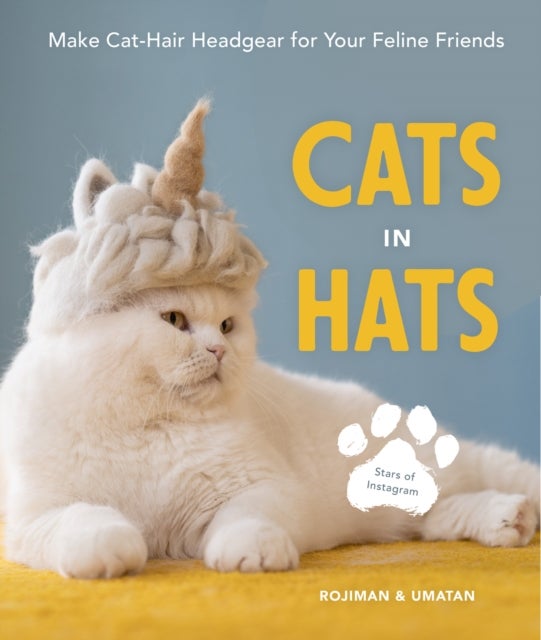 CATS IN HATS HB - Make Cat-Hair Headgear for Your Feline Friends