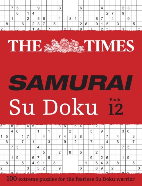 The Times Samurai Su Doku 12 - 100 Extreme Puzzles for the Fearless Su Doku Warrior