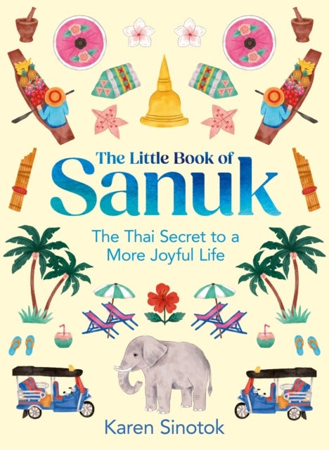 LITTLE BK OF SANUK HB - The Thai Secret to a More Joyful Life