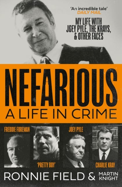 NEFARIOUS PB - A Life in Crime – My Life with Joey Pyle, the Krays and Other Faces