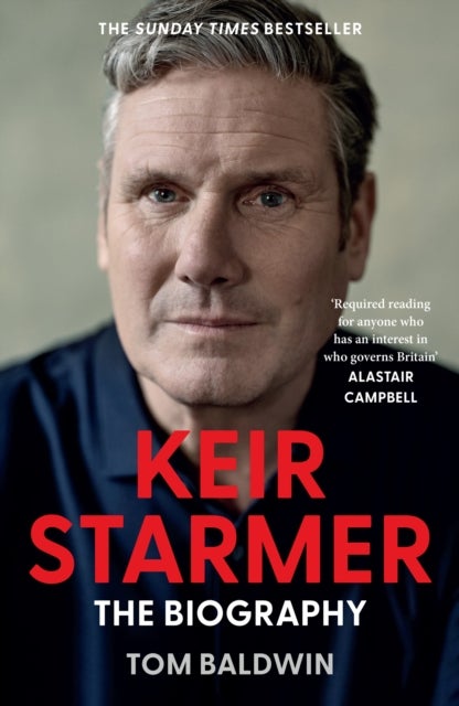 Keir Starmer - The Biography