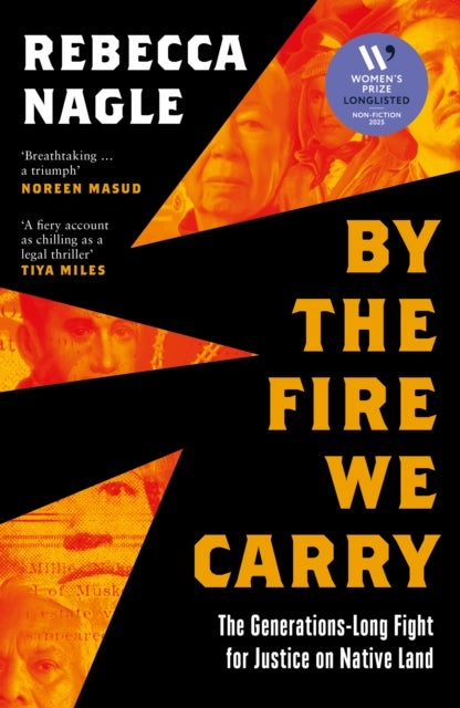 BY FIRE WE CARRY EXAIIE PB - The Generations-Long Fight for Justice on Native Land