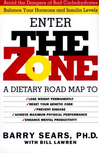 The Zone - Revolutionary Life Plan to Put Your Body in Total Balance for Permanent Weight Loss