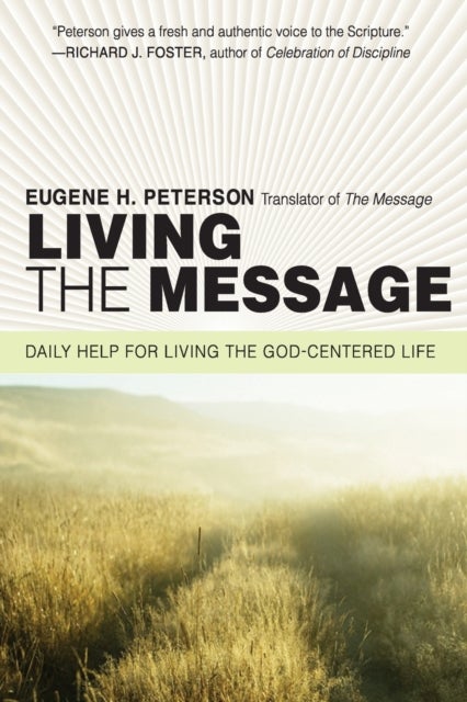 Living the Message - Daily Help For Living the God-Centered Life