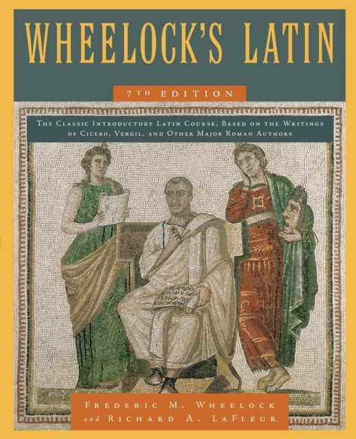 Wheelock''s Latin, 7th Edition (Revised)