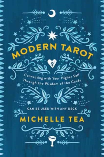 Modern Tarot - Connecting with Your Higher Self through the Wisdom of the Cards