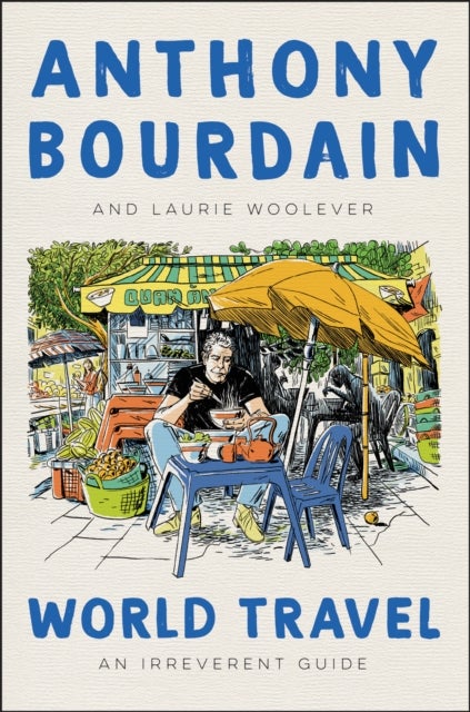 World Travel - An Irreverent Guide