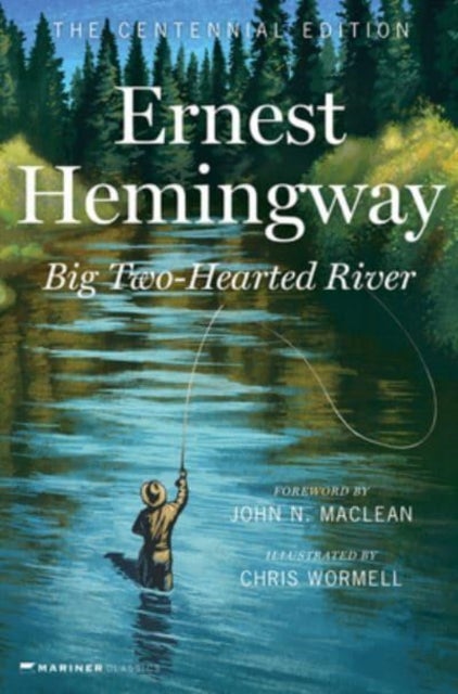 Big Two-Hearted River - The Centennial Edition