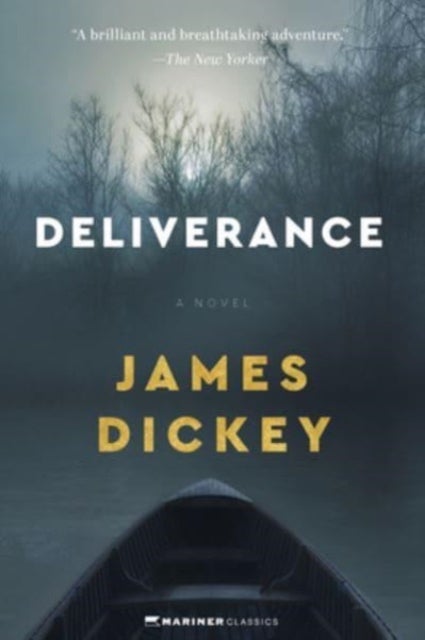 Deliverance - A Novel