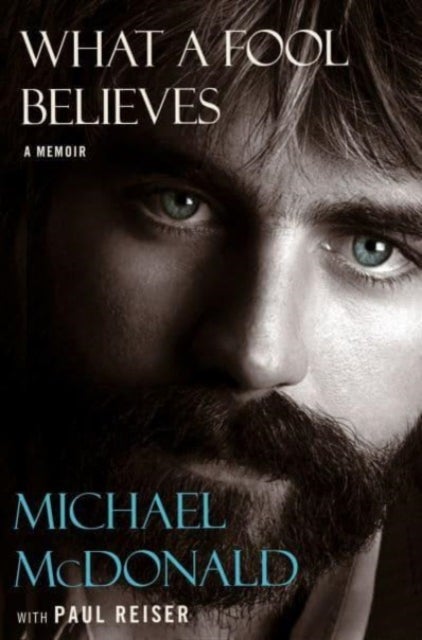 What a Fool Believes - A Memoir