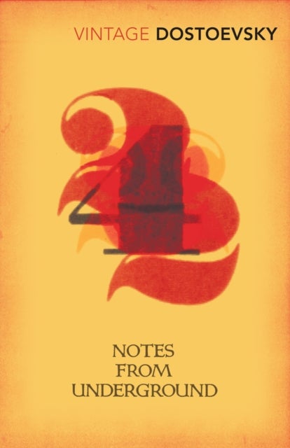 Notes From Underground - Translated by Richard Pevear & Larissa Volokhonsky