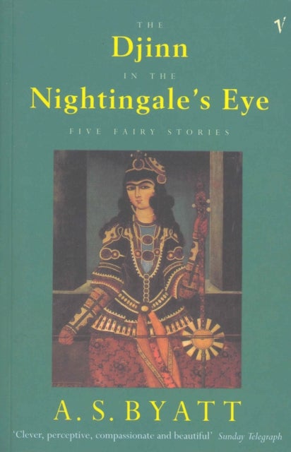Djinn In The Nightingale''s Eye - Five Fairy Stories