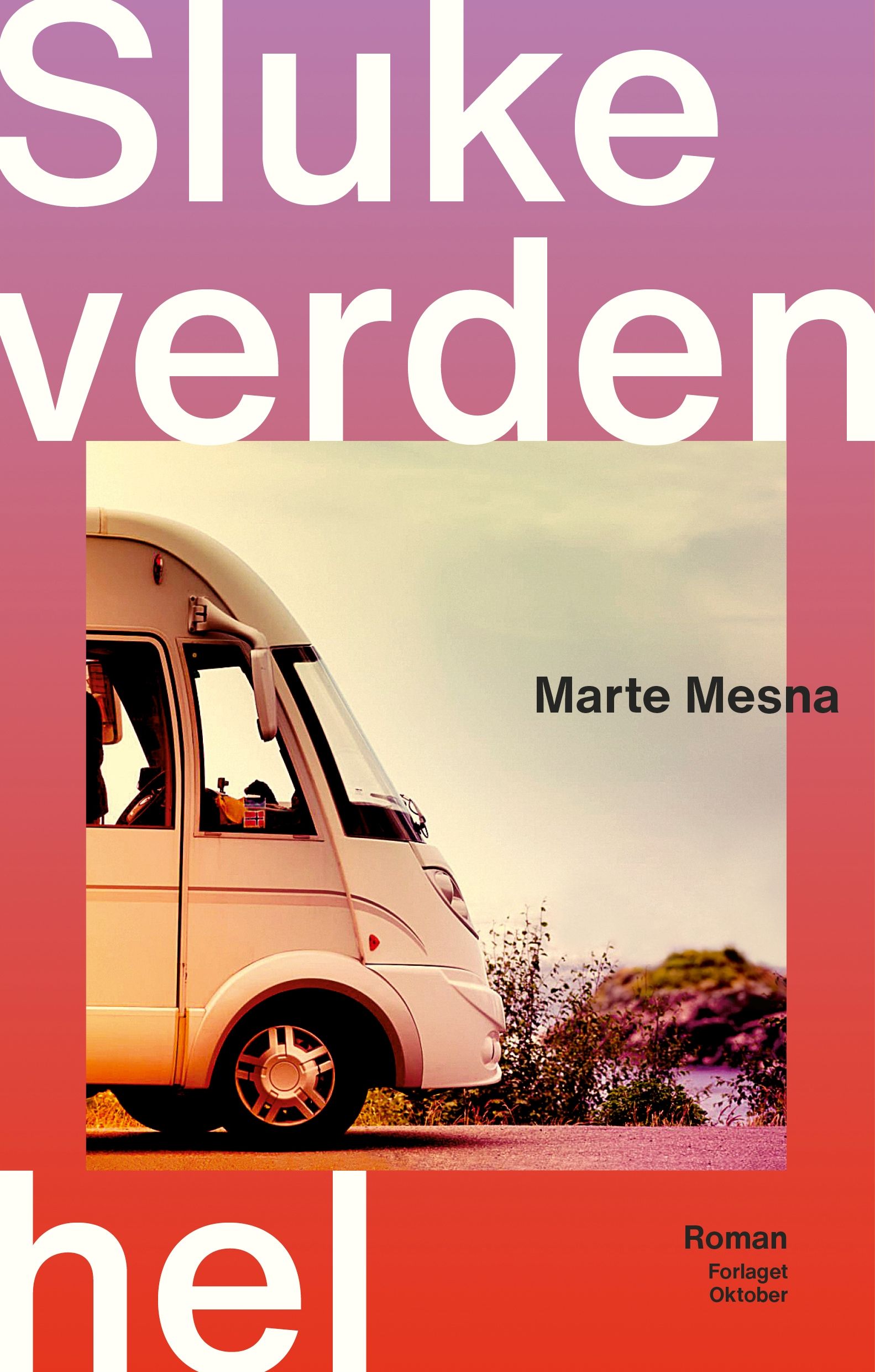Sluke verden hel - roman