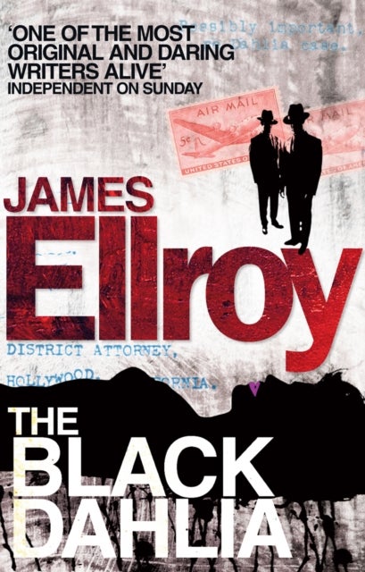 The Black Dahlia - The first book in the classic L.A. Quartet crime series