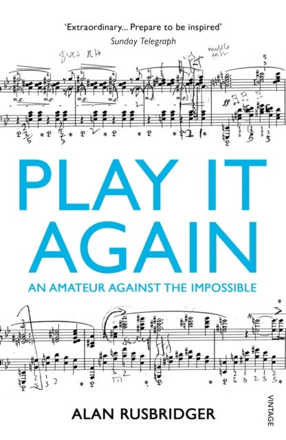Play It Again - An Amateur Against The Impossible