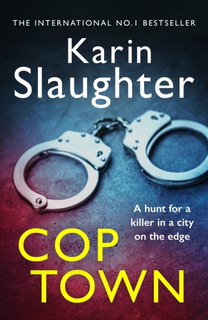 Cop Town - The unputdownable crime suspense thriller from No.1 Sunday Times bestselling author
