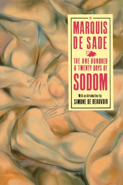 120 Days Of Sodom - And Other Writings