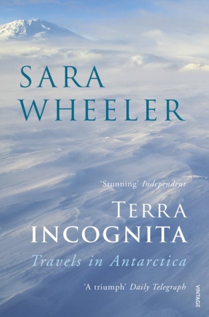 Terra Incognita - Travels in Antarctica