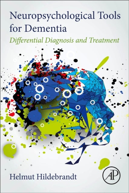 Neuropsychological Tools for Dementia - Differential Diagnosis and Treatment