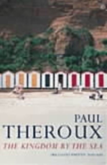 The Kingdom by the Sea - A Journey Around the Coast of Great Britain