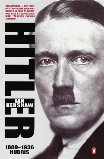 Hitler 1889-1936 - Hubris