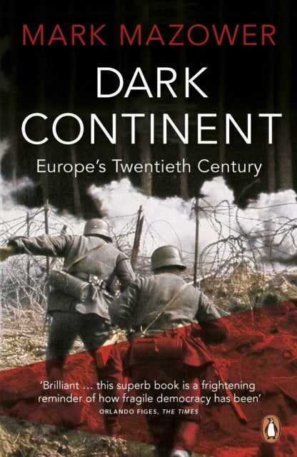 Dark Continent - Europe's Twentieth Century