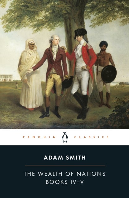 The Wealth of Nations - Books IV-V