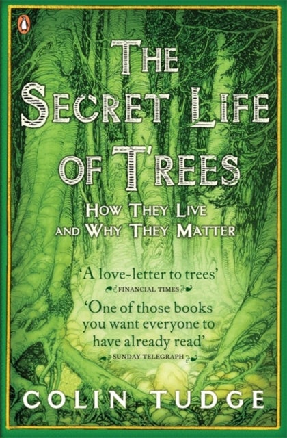 Secret Life of Trees - How They Live and Why They Matter