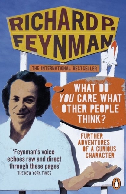 'What Do You Care What Other People Think?' - Further Adventures of a Curious Character