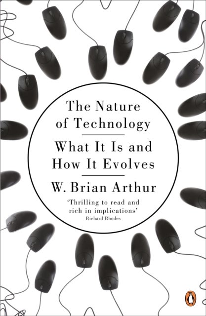Nature of Technology - What It Is and How It Evolves