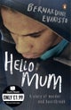 Hello Mum