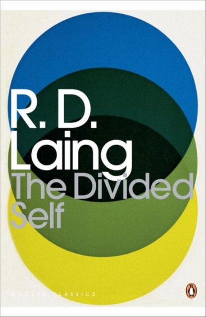The Divided Self - An Existential Study in Sanity and Madness