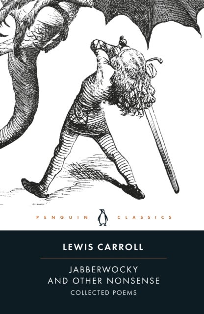 Jabberwocky and Other Nonsense - Collected Poems