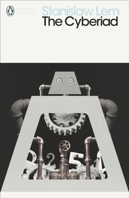 The Cyberiad - Fables for the Cybernetic Age