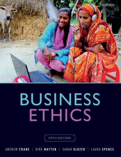 Business Ethics - Managing Corporate Citizenship and Sustainability in the Age of Globalization