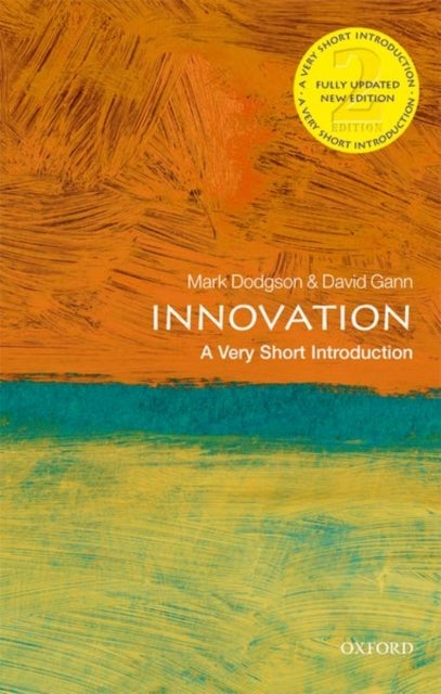 Innovation: A Very Short Introduction - A Very Short Introduction
