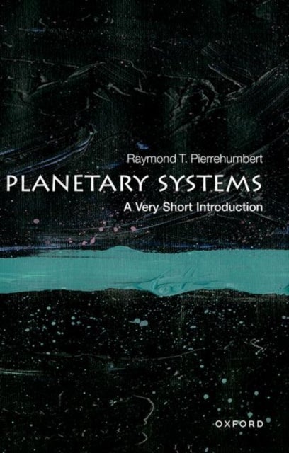 Planetary Systems: A Very Short Introduction - A Very Short Introduction