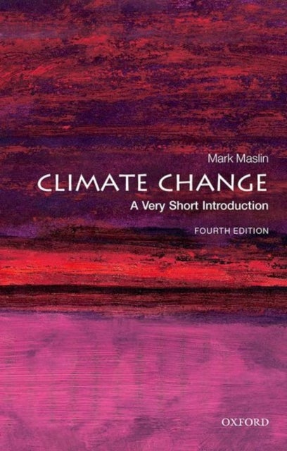 Climate Change: A Very Short Introduction - A Very Short Introduction