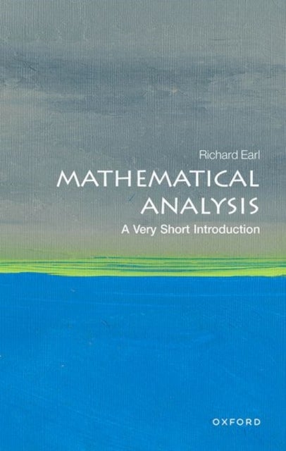 Mathematical Analysis: A Very Short Introduction - A Very Short Introduction