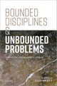 Bounded Disciplines and Unbounded Problems