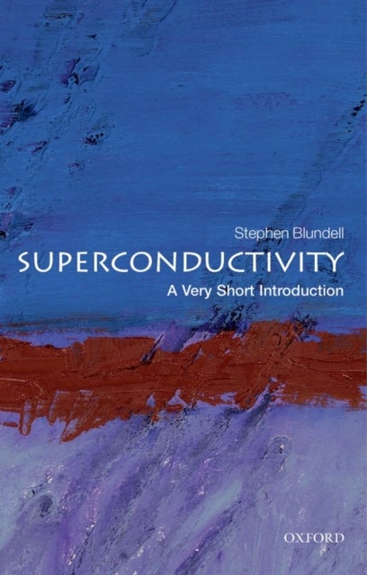 Superconductivity: A Very Short Introduction - A Very Short Introduction