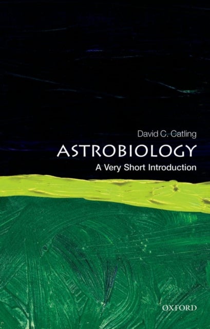 Astrobiology: A Very Short Introduction - A Very Short Introduction