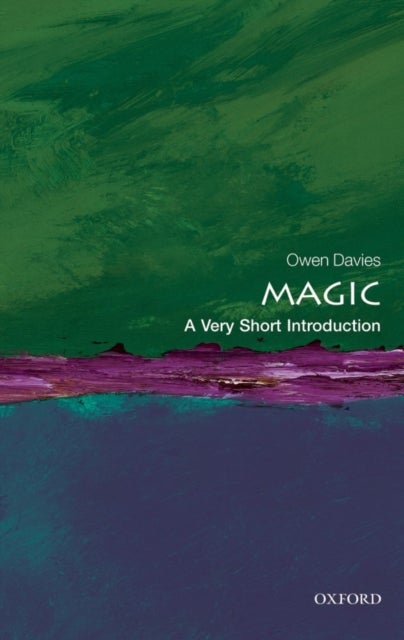 Magic: A Very Short Introduction - A Very Short Introduction