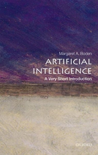 Artificial Intelligence: A Very Short Introduction - A Very Short Introduction