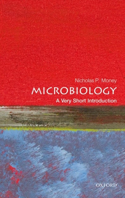 Microbiology: A Very Short Introduction - A Very Short Introduction