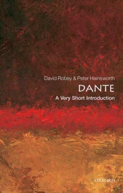 Dante: A Very Short Introduction - A Very Short Introduction