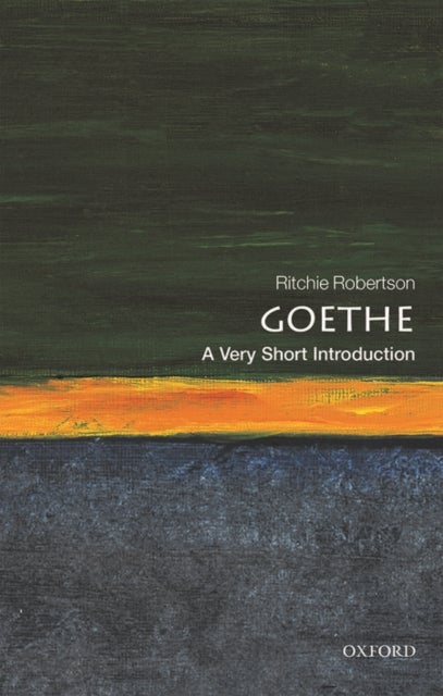 Goethe: A Very Short Introduction - A Very Short Introduction