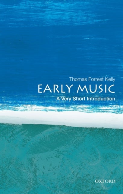 Early Music: A Very Short Introduction - A Very Short Introduction